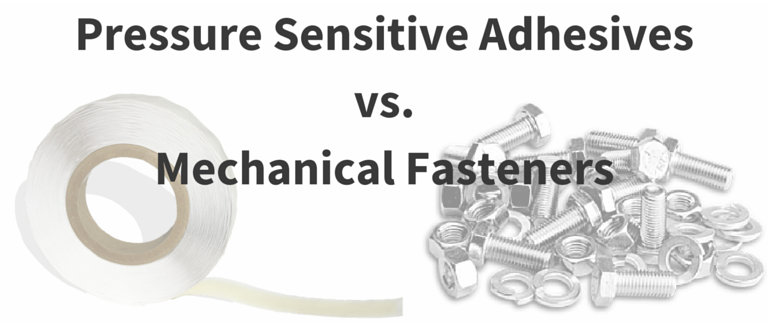 Product Assembly: Pressure Sensitive Adhesives vs. Mechanical Fasteners